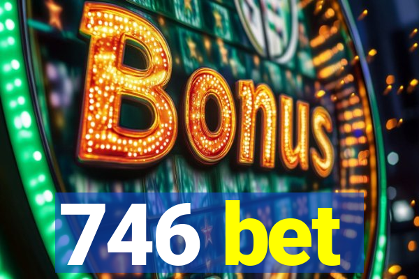 746 bet